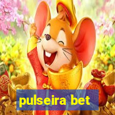 pulseira bet